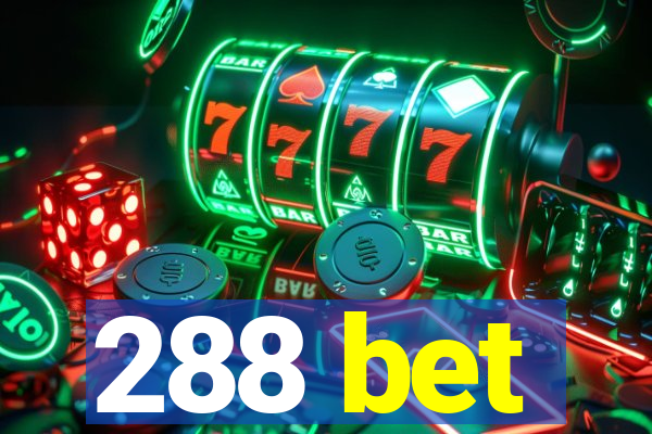 288 bet